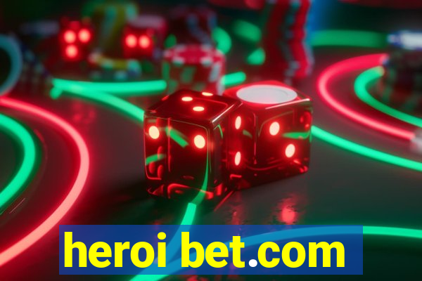 heroi bet.com